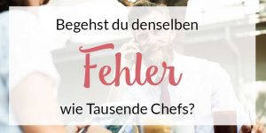 Welchen Fehler begehst du bei der Einarbeitung neuer Mitarbeiter?