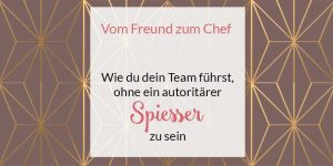 Vom Freund zum Chef