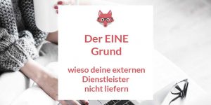 Der eine Grund, wieso Freelancer nicht liefern