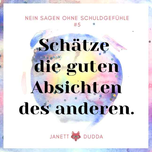 Nein sagen ohne schlechtes Gewissen Tipp 5: Schätze die guten Absichten des anderen.