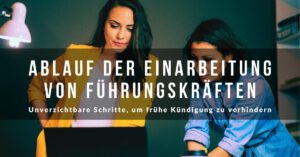 Ablauf der Einarbeitung von Führungskräften